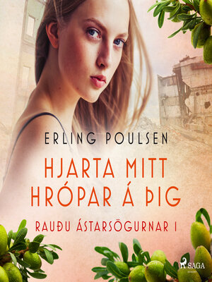 cover image of Hjarta mitt hrópar á þig (Rauðu ástarsögurnar 1)